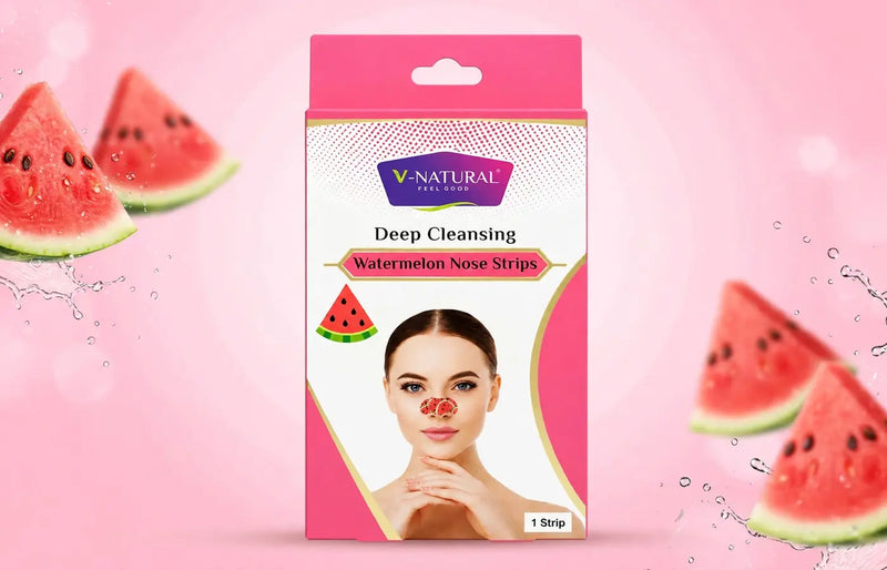 Why Watermelon Nose Strips Are Best for Oily & Sensitive Skin V Natural